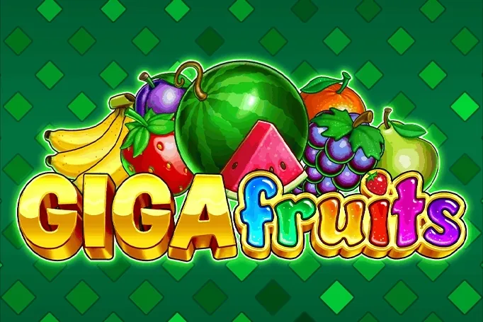 Giga Fruits